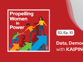 The "Propelling Women in Power" logo is left of a picture of Kaiping Chen at a microphone. Text reads "S2 Ep. 10 Data Democracy and Determination with Kaiping Chen
