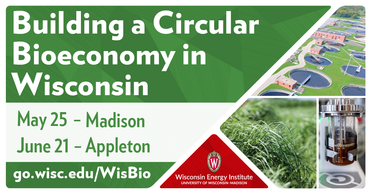Graphic reads "Building a circular bioeconomy in Wisconsin" plus the dates for the May and June workshops