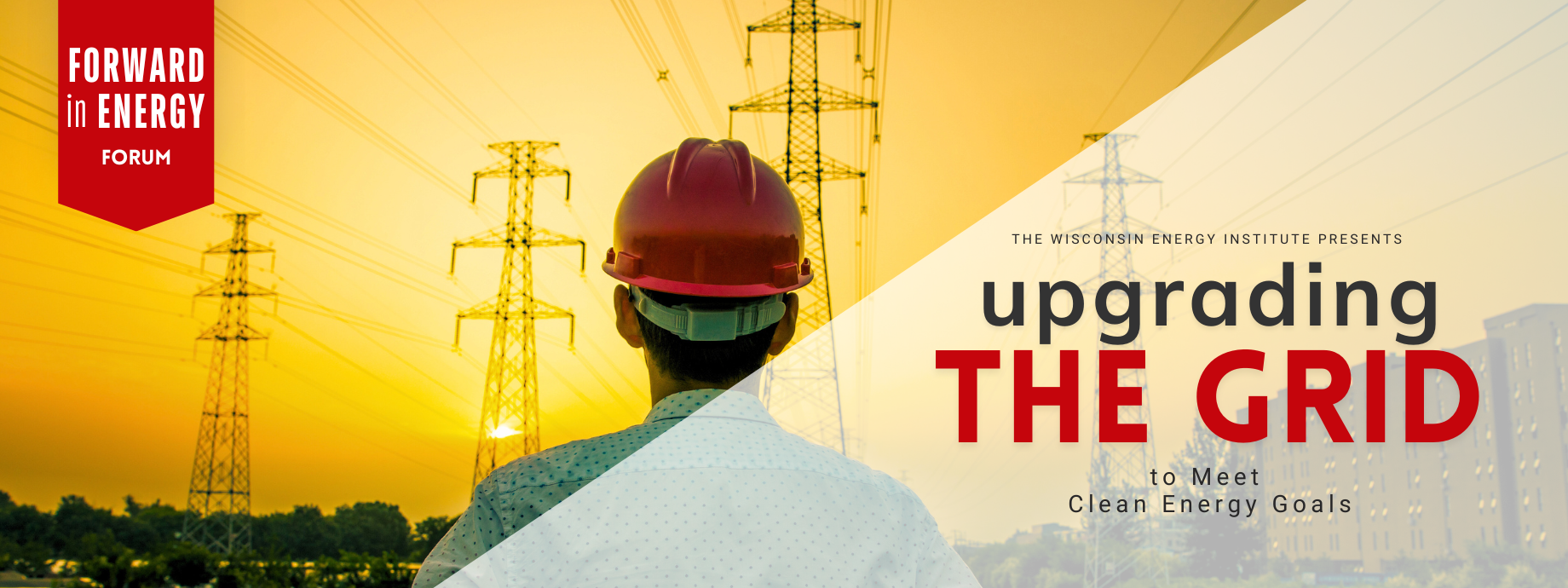 Banner image showing a person in a hard hat looking out towards a transmission line. The sky is yellow and bolded text reads "upgrading the grid"