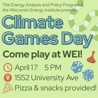 Climate Games Day - Come play at WEI! April 17 - 5 PM, 1552 University Ave, Pizza & snacks provided!
