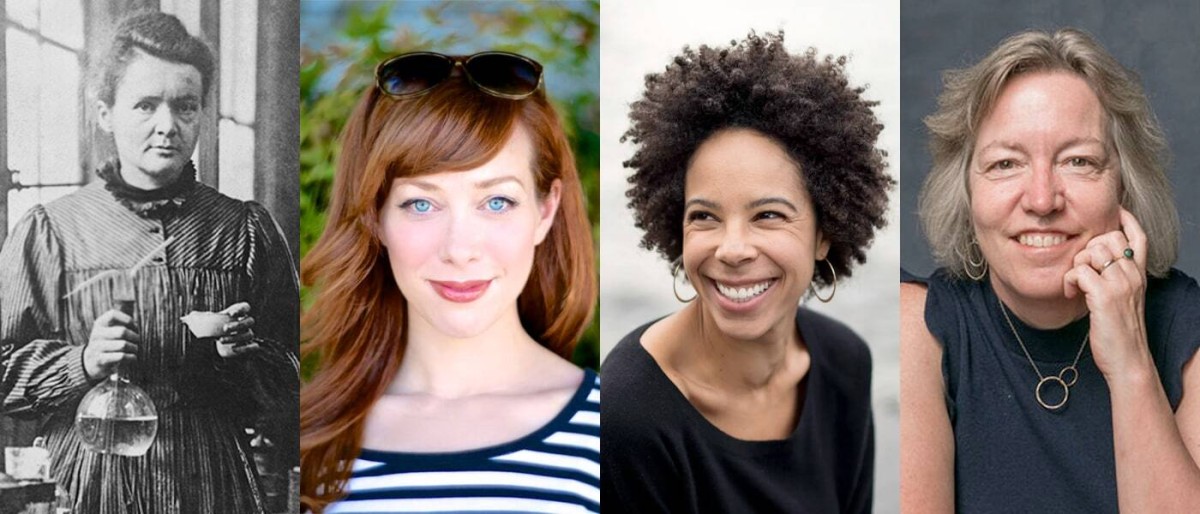 Marie Curie, Alie Ward, Ayana Elizabeth Johnson, Catherine Louise Kling