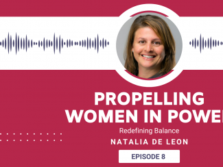 Image of Natalia De Leon in a circle against a background of frequency waves.  "Propelling Women in Power: Redefining Balance with Natalia De Leon Episode 8" is below on a red background.